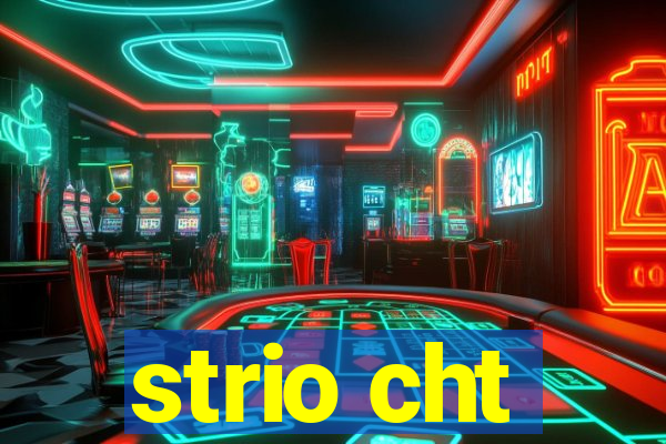 strio cht